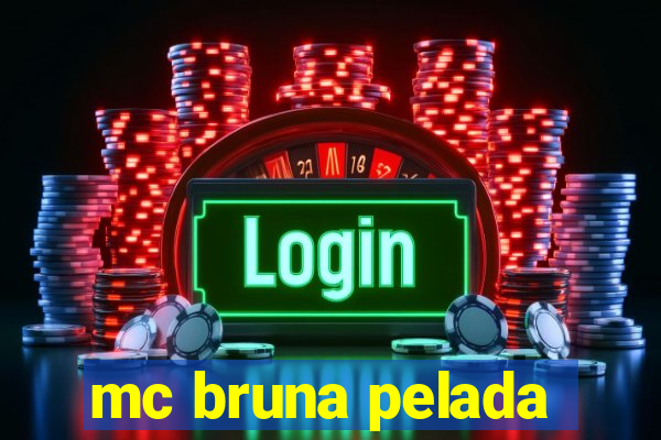 mc bruna pelada